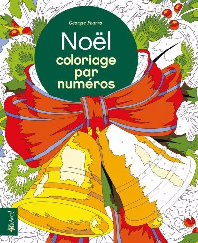 Coloriage par numéros – Noël : La magie de Noël | Fearns, Georgie (Auteur)