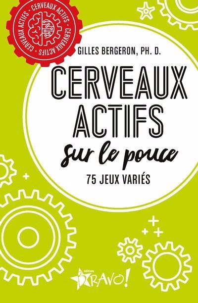 Cerveaux actifs — Sur le pouce | Bergeron, Gilles