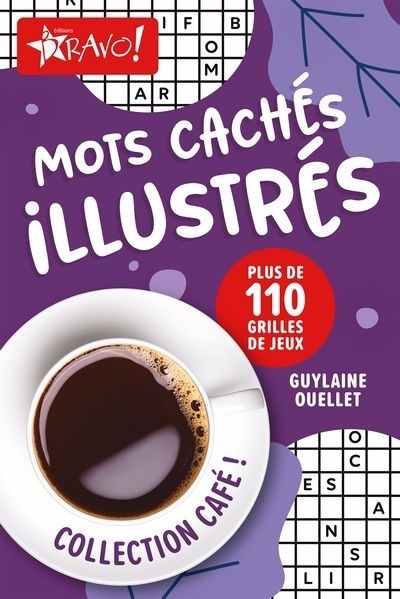 Café! - Mots cachés illustrés : Plus de 110 grilles de jeux | Ouellet, Guylaine (Auteur)