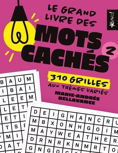 grand livre des mots cachés 2 : 310 grilles aux thèmes variés (Le) | Bellavance, Marie-Andrée (Auteur)