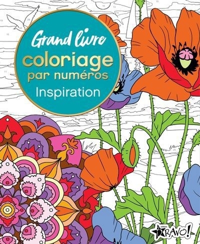 Grand livre de coloriage par numéros - Inspiration | Olbey, Arpad | Storino, Sara | Ortega, Nathalie