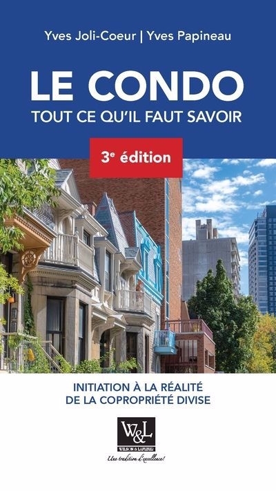 condo, tout ce qu'il faut savoir (Le) | Papineau, Yves | Joli-Coeur, Yves