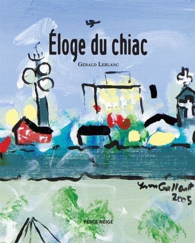 Éloge du chiac | Leblanc, Gérald