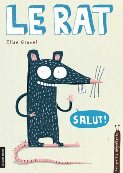 Les petits dégoutants T.04 - Le rat | Gravel, Élise