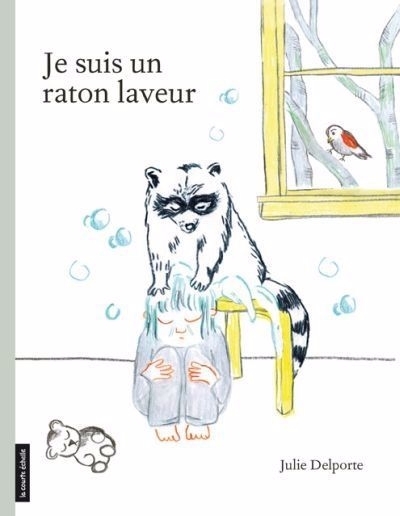 Je suis un raton laveur  | Delporte, Julie