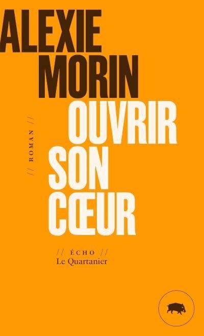 Ouvrir son coeur  | Morin, Alexie