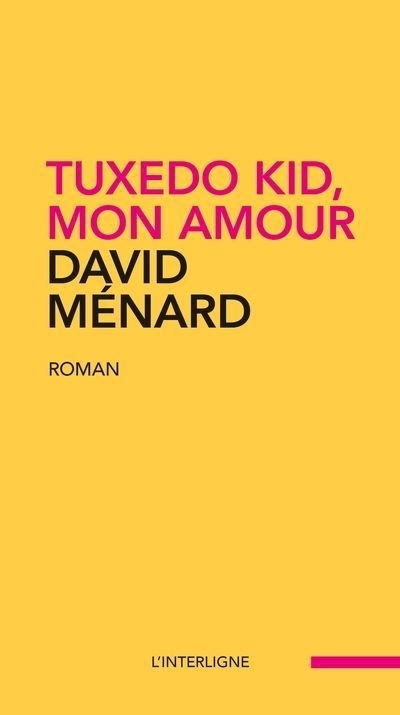 Tuxedo Kid, mon amour | Ménard, David