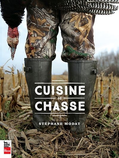 Cuisine de chasse / Stéphane Modat | Modat, Stéphane