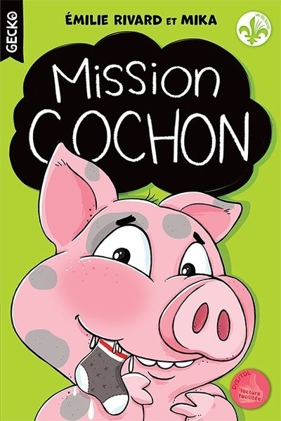 Gecko T.03 - Mission cochon | Rivard, Émilie