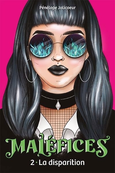 Maléfices T.02 - La disparition | Jolicoeur, Pénélope (Auteur)