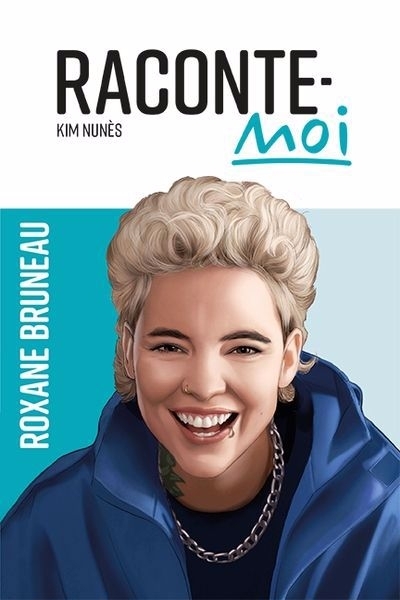 Raconte-moi - Roxane Bruneau | Nunès, Kim (Auteur)