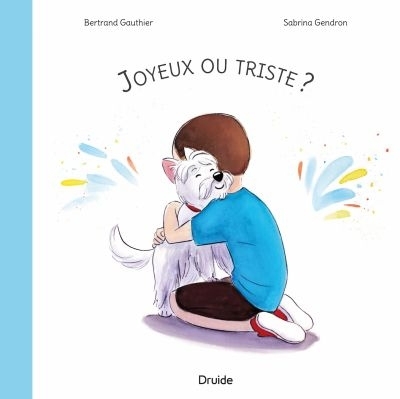 Joyeux ou triste?  | Gauthier, Bertrand