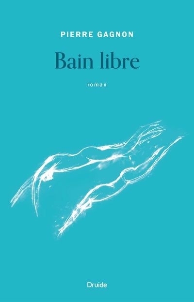 Bain libre | Gagnon, Pierre (Auteur)