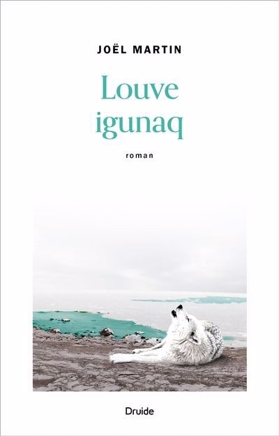 Louve igunaq | Martin, Joël