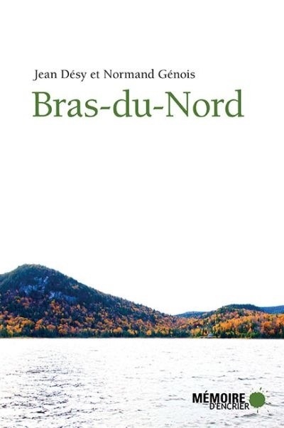 Bras-du-Nord | Désy, Jean | Génois, Normand