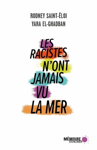 Racistes n'ont jamais vu la mer (Les) | Saint-Éloi, Rodney