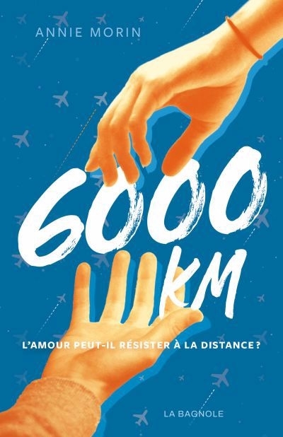 6000 km | Morin, Annie (Auteur)