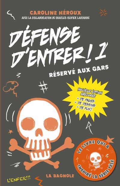 Défense d'entrer! T.01 - Réservé aux gars  | Héroux, Caroline