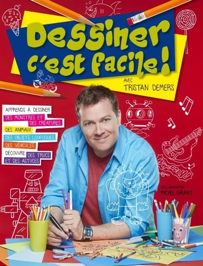 Dessiner c'est facile! T.01 | Demers, Tristan