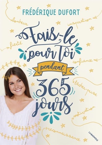 Fais-le pour toi pendant 365 jours !  | Dufort, Frédérique