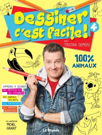 Dessiner c'est facile! - 100% animaux | Demers, Tristan