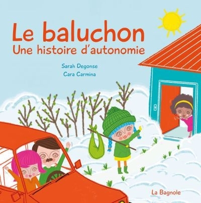 baluchon : Une histoire d'autonomie (Le) | Carmina, Cara (Auteur) | Degonse, Sarah (Auteur)