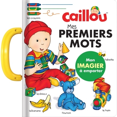 Caillou: Mes premiers mots : Mon imagier à emporter | Kary (Illustrateur) | Brignaud, Pierre (Illustrateur)