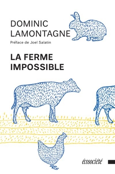 La ferme impossible  | Lamontagne, Dominic