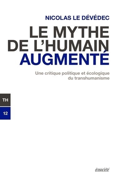 mythe de l'humain augmenté (Le) | Le Dévédec, Nicolas