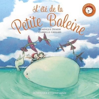Le petit Gnouf - L'été de la petite baleine  | Demers, Dominique