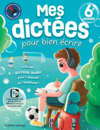 Mes dictées pour bien écrire - 6e année | Laberge, Colette (Auteur)