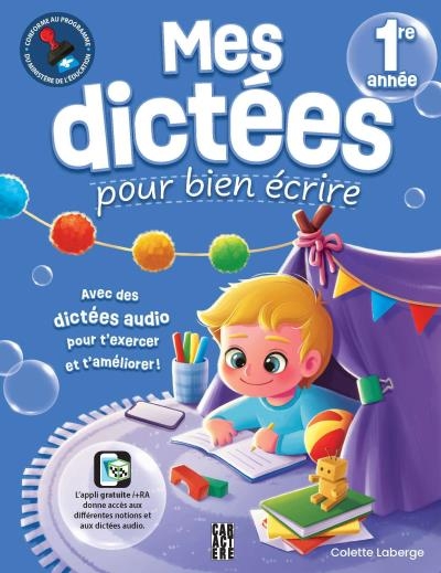 Mes dictées pour bien écrire - 1re année | Laberge, Colette (Auteur)