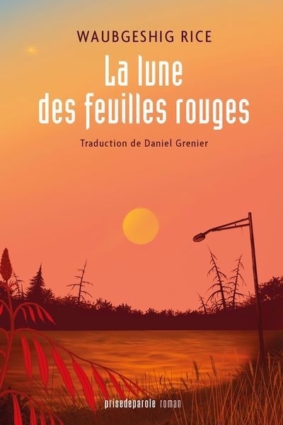 lune des feuilles rouges (La) | Rice, Waubgeshig