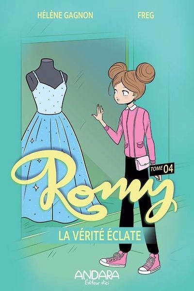 Romy T.04 - La vérité éclate | Gagnon, Hélène (Auteur) | Freg (Illustrateur)