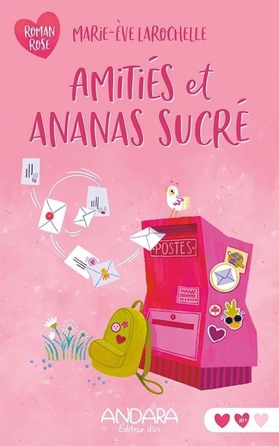 Amitiés et ananas sucré | Larochelle, Marie-Ève (Auteur)