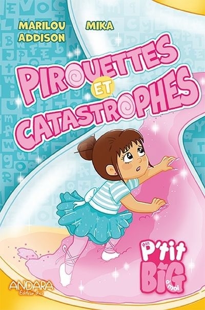 Pirouettes et catastrophes | Addison, Marilou (Auteur) | Mika (Illustrateur)