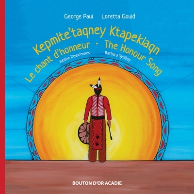 Kepmite'taqney Ktapekiaqn - Le chant d'honneur - The honour song | Paul, George