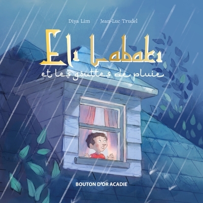 Éli Labaki et les gouttes de pluie | Lim, Diya (Auteur) | Trudel, Jean-Luc (Illustrateur)