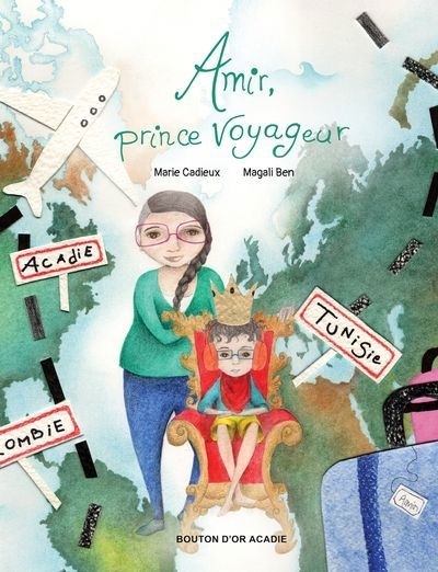 Amir, prince voyageur | Cadieux, Marie (Auteur) | Ben, Magali (Illustrateur)