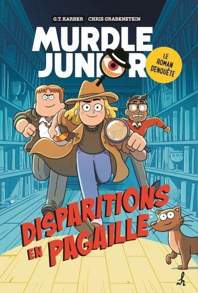 Murdle Junior, le roman d'enquête - Disparitions en pagaille | Karber, G. T.