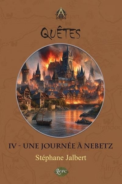 Quêtes, T.04 - Une journée à Nebetz | Jalbert, Stéphane (Auteur)
