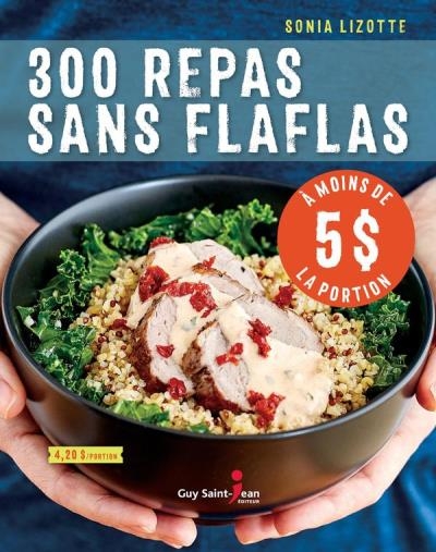 300 repas sans flaflas à moins de 5$ la portion  | Lizotte, Sonia