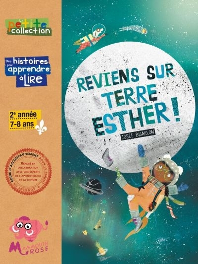 Mes histoires pour apprendre à lire - Reviens sur terre Esther !  | Bisaillon, Josée