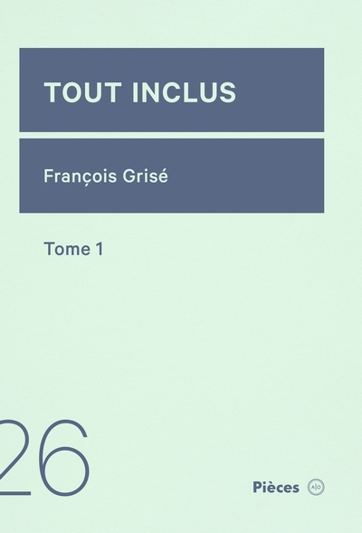 Tout inclus  | Grisé, François