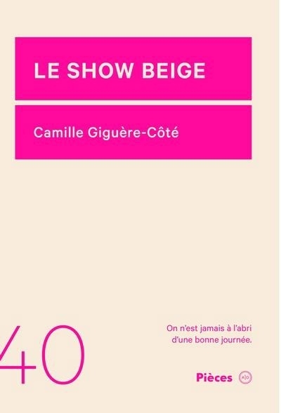 show beige (Le) | Giguère-Côté, Camille (Auteur)