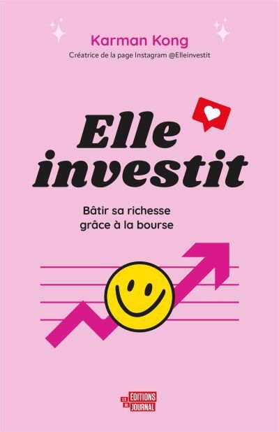 Elle investit : Bâtir sa richesse grâce à la bourse | Kong, Karman