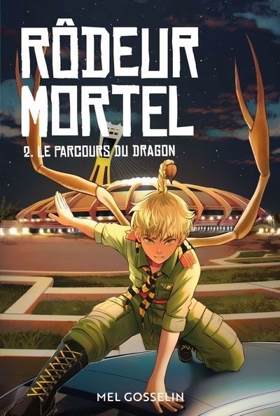 Rôdeur mortel T.02 - parcours du dragon (Le) | Gosselin, Mel (Auteur) | Armenio, Viviana (Illustrateur)