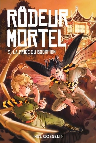 Rôdeur mortel T.03 - La prise du scorpion | Gosselin, Mel (Auteur) | Armenio, Viviana (Illustrateur)