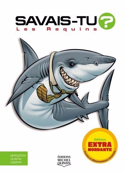 Savais-tu? T.36 - Les Requins | Bergeron, Alain M. (Auteur) | Quintin, Michel (Auteur) | Sampar (Auteur)