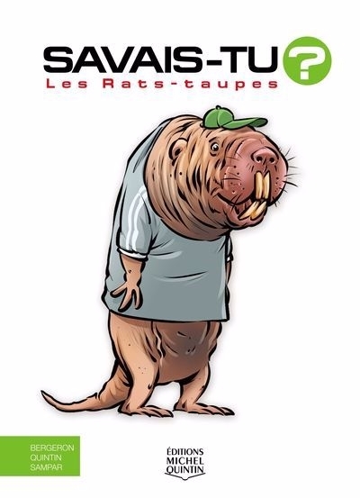 Savais-tu? - Rats-taupes (Les) | Bergeron, Alain M. | Quintin, Michel | Sampar